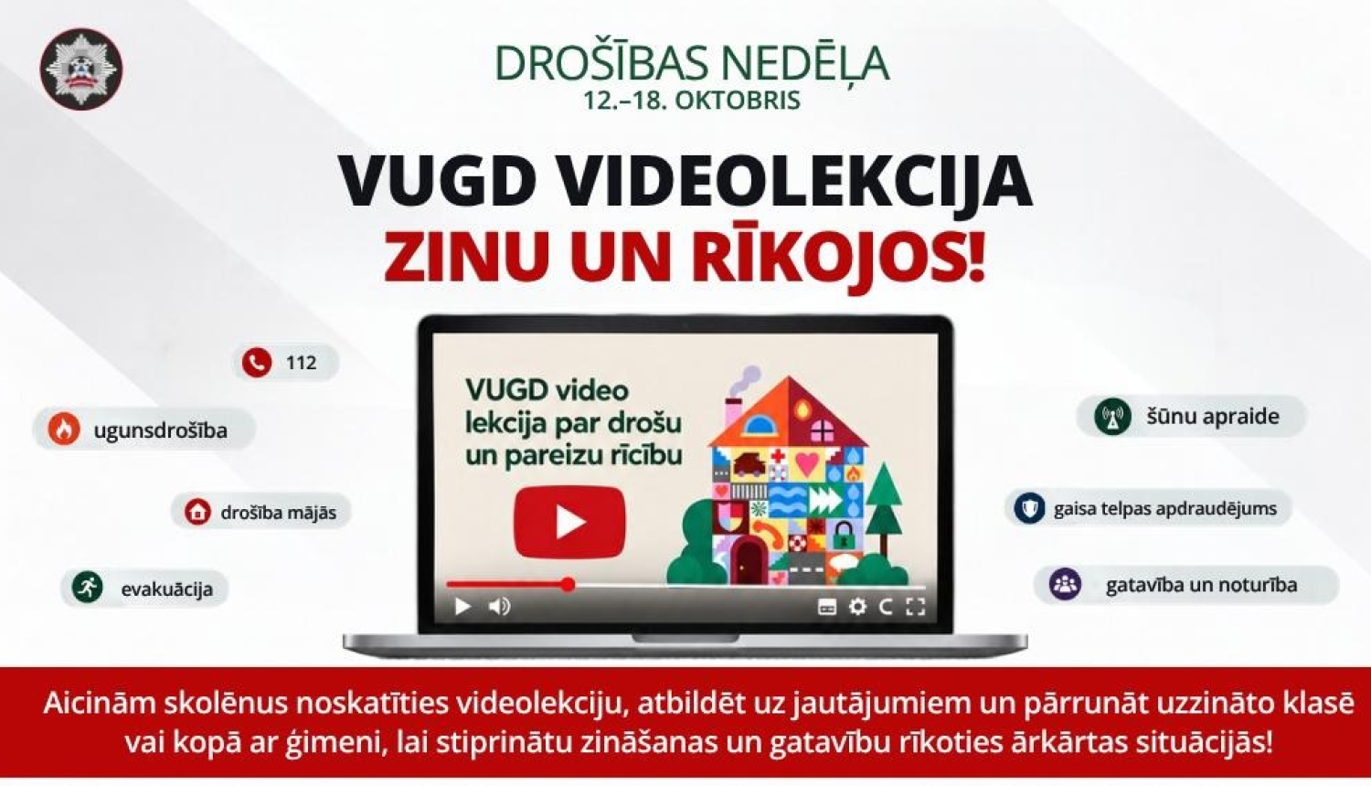 Centrā atvērts kēpjdators. Ap to izkārtoti tēmu nosaukumi, kas tiek apskatīti videolekcijā. Virs klēpjdatora nosaukums "Drošības nedēļa. VUGD videolekcija "Zinu un rīkojos!"" 