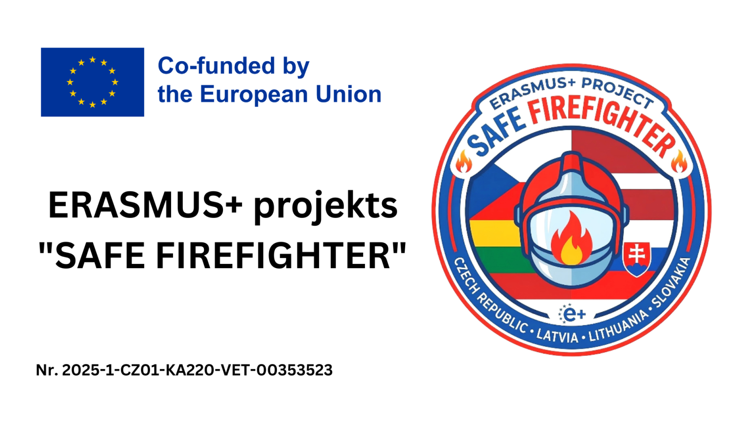 Erasmus + projekts "Safe Firefighter"