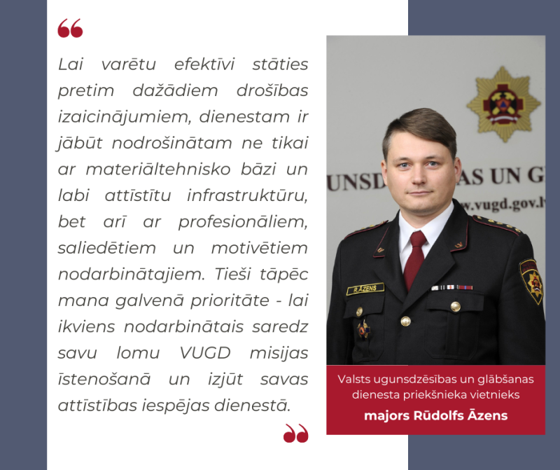Vizuālis, kam kreisajā malā citāts, bet labajā malā jaunā priekšnieka vietnieka attēls, kurā viņš ir tērpies dienesta formastērpā un skatās fotogrāfa virzienā