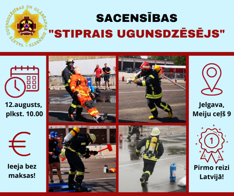 Vizuālais materiāls ar četrām bildēm, kurās redzamas dažādas sacensību "Stiprais ugunsdzēsējs" disciplīnas. Ir norādīts sacensību norises datums un laiks, norises vieta u.c. būtiska informācija