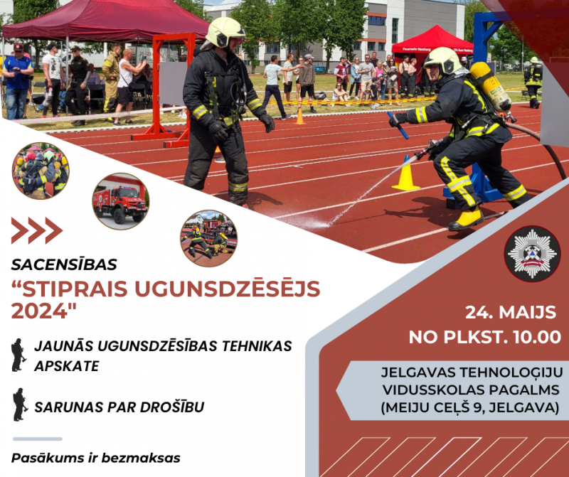 Augšpusē ugunsdzēsēji, tērpušies ekipējumā, veic sporta disciplīnu. Kreisajā malā teksts īss teksts par sacensībām "Stiprais ugunsdzēsējs 2024". Labajā malā informācija par sacensību norises datumu, laiku un vietu