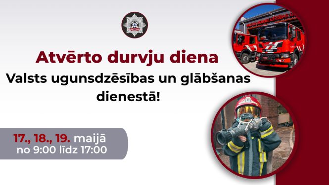 Augšpusē VUGD logo. Zem tā uzraksts "Atvērto durvju diena Valsts ugunsdzēsības un glābšanas dienestā". Zem uzraksta norādīti datumi un laiks, kurā norisināsies Atvērto durvju diena. Labajā pusē divi aplīšī - augstākajā ugunsdzēsības specializētā automašīna, zemākajā ugunsdzēsējs glābējs aizsargtērpā.