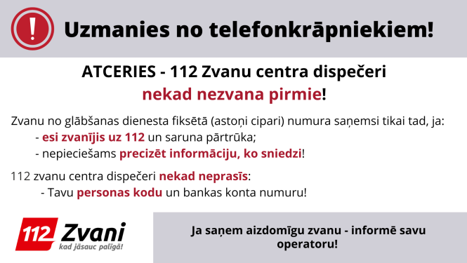 Ilustratīvs attēls ar aicinājumu uzmanīties no telefonkrāpniekiem, kas izliekas par vienotā ārkārtas palīdzības izsaukuma tālruņa numura 112 dispečeriem