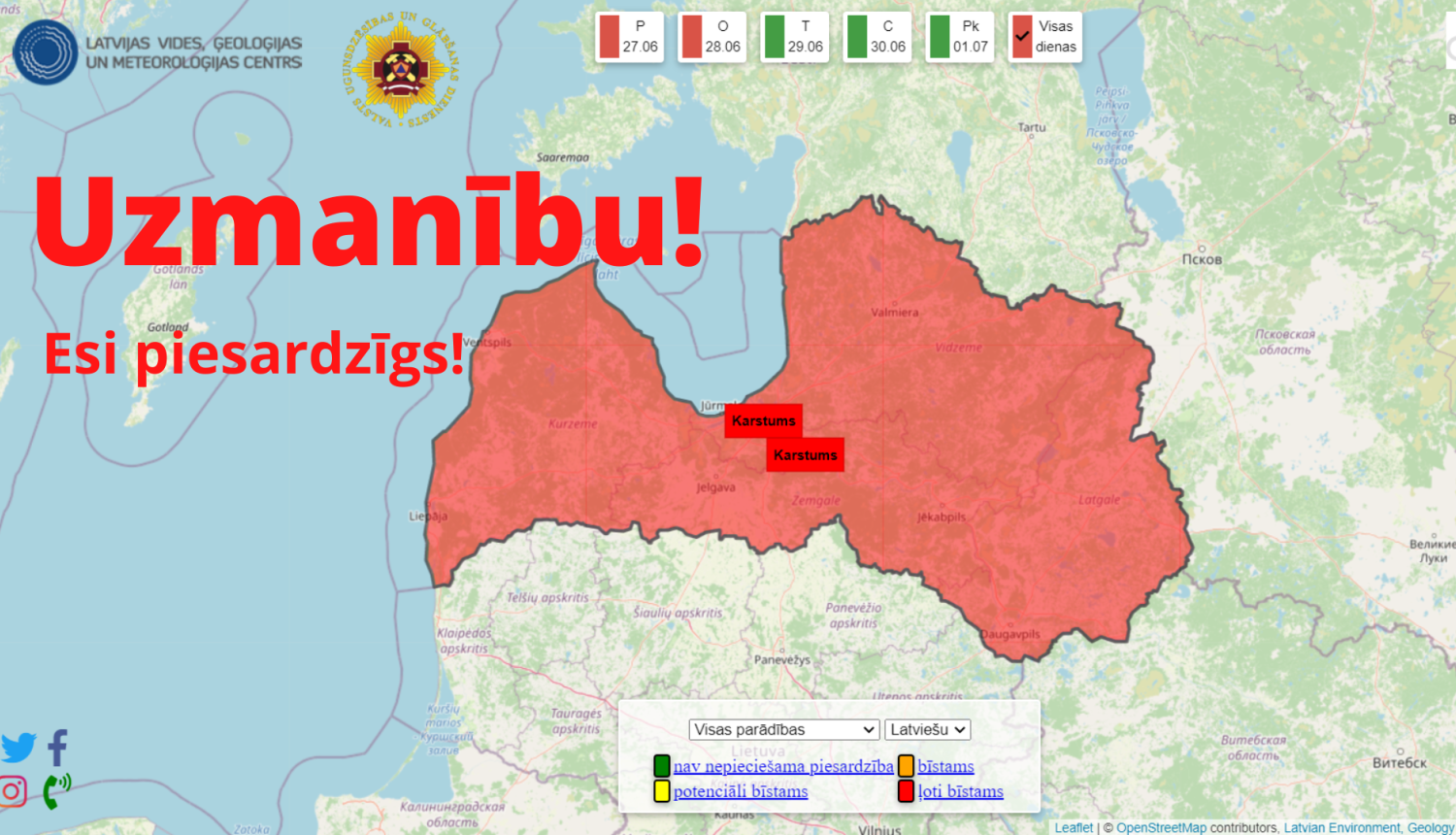 Ilustratīvs attēls, kurā redzama Latvijas karte, kas iekrāsota sarkanā krāsā, tādējādi brīdinot par ekstremālu karstumu. Klāt pievienots uzraksts - Uzmanību! Esi piesardzīgs!