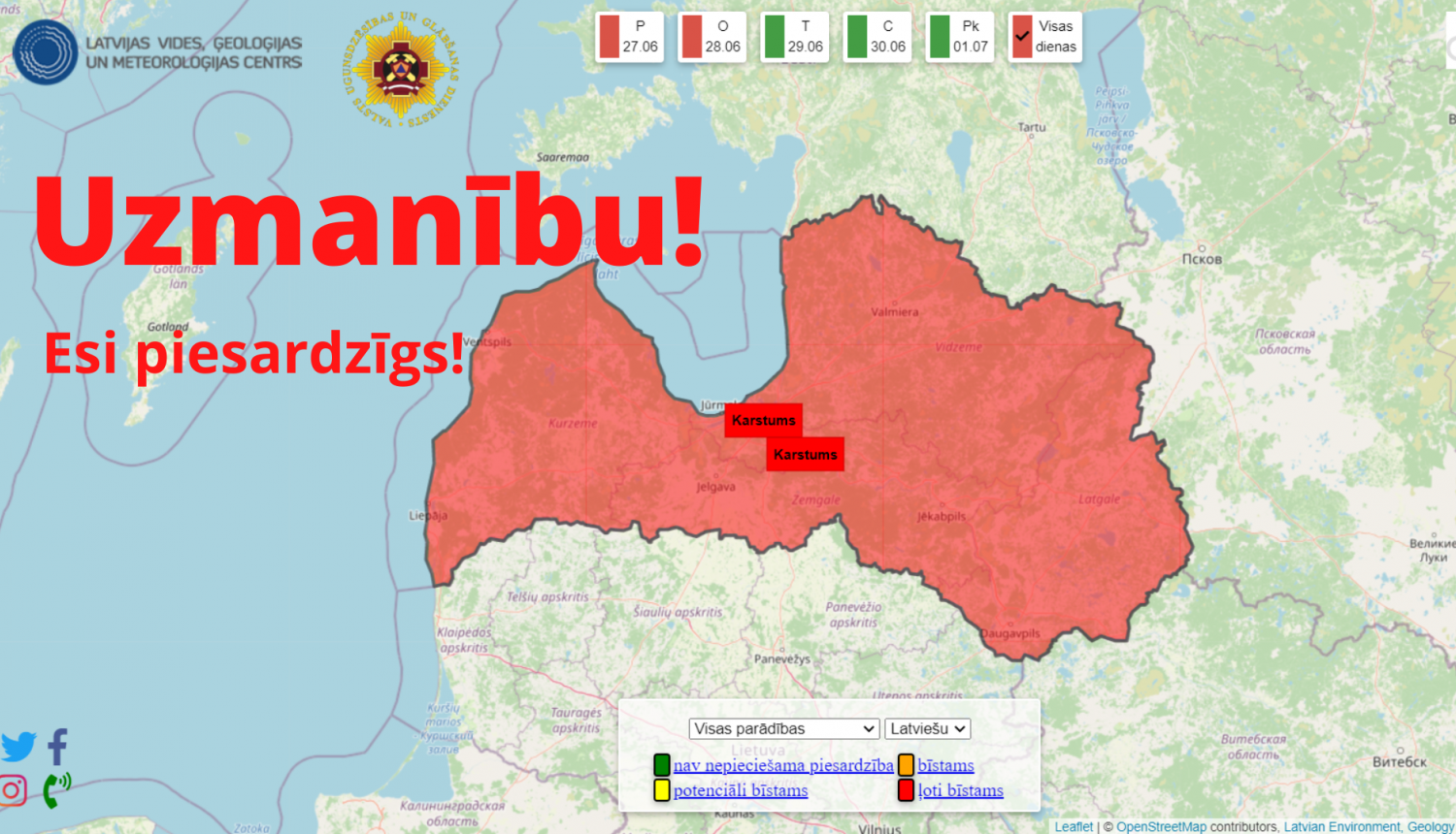 Ilustratīvs attēls, kurā redzama Latvijas karte, kas iekrāsota sarkanā krāsā, tādējādi brīdinot par ekstremālu karstumu. Klāt pievienots uzraksts - Uzmanību! Esi piesardzīgs!