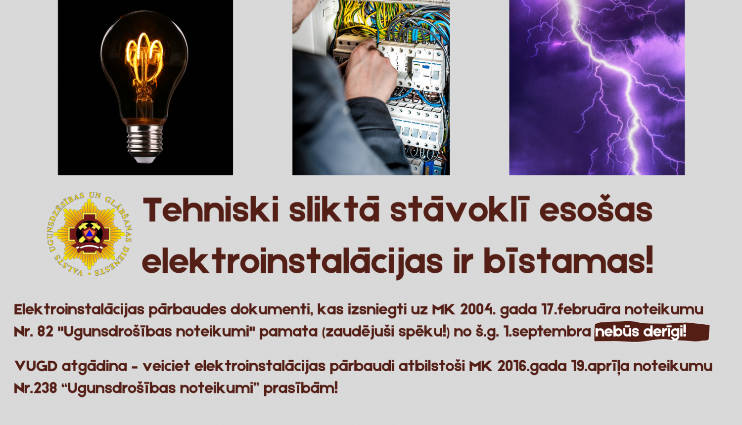 Informatīvi vizuāls materiāls par nepieciešamību veikt elektroinstalāciju pārbaudēm